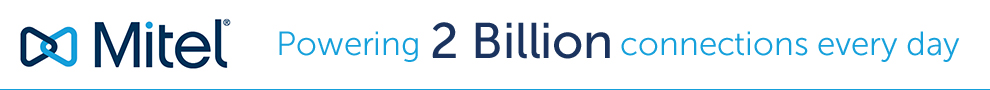 Mitel - Powering 2 Billion connections every day